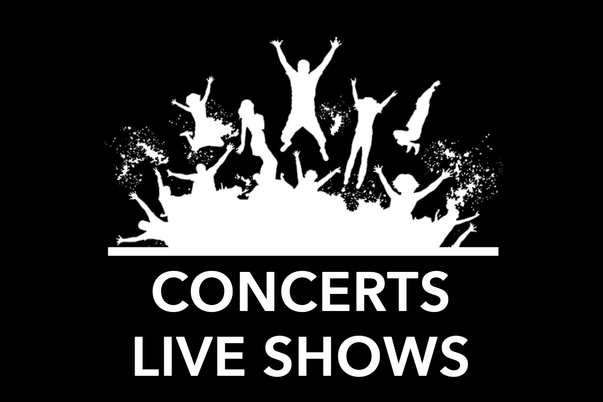 CONCERTS AND LIVE SHOWS